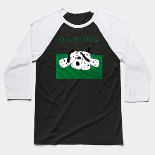 D is for DOG Baseball T-Shirt